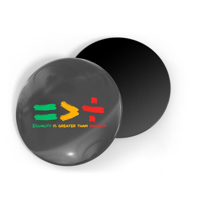 Equality Is Greater Than Division Magnet