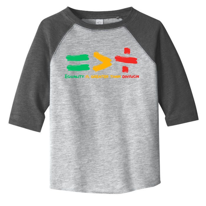 Equality Is Greater Than Division Toddler Fine Jersey T-Shirt