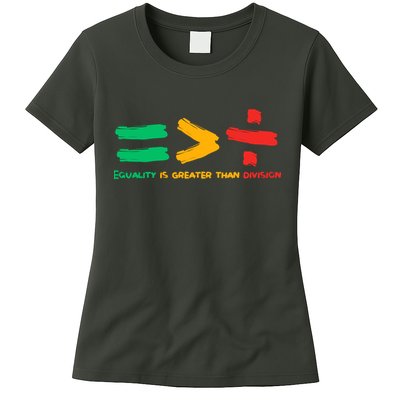 Equality Is Greater Than Division Womens T-Shirt