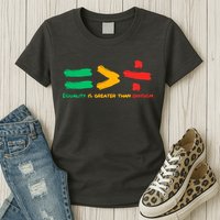 Equality Is Greater Than Division Womens T-Shirt