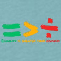 Equality Is Greater Than Division Sueded Cloud Jersey T-Shirt