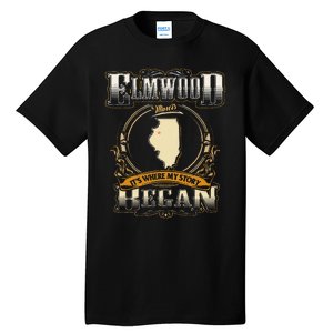 Elmwood Illinois Hometown Where My Story Began Tall T-Shirt