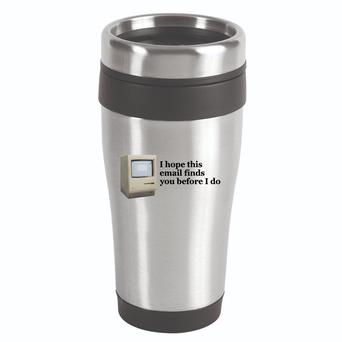 Emotionalclub I Hope This Email Finds You Before I Do 16oz Travel Tumbler