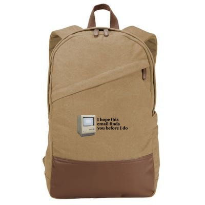 Emotionalclub I Hope This Email Finds You Before I Do Cotton Canvas Backpack