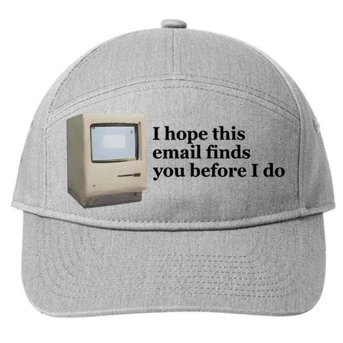 Emotionalclub I Hope This Email Finds You Before I Do 7-Panel Snapback Hat