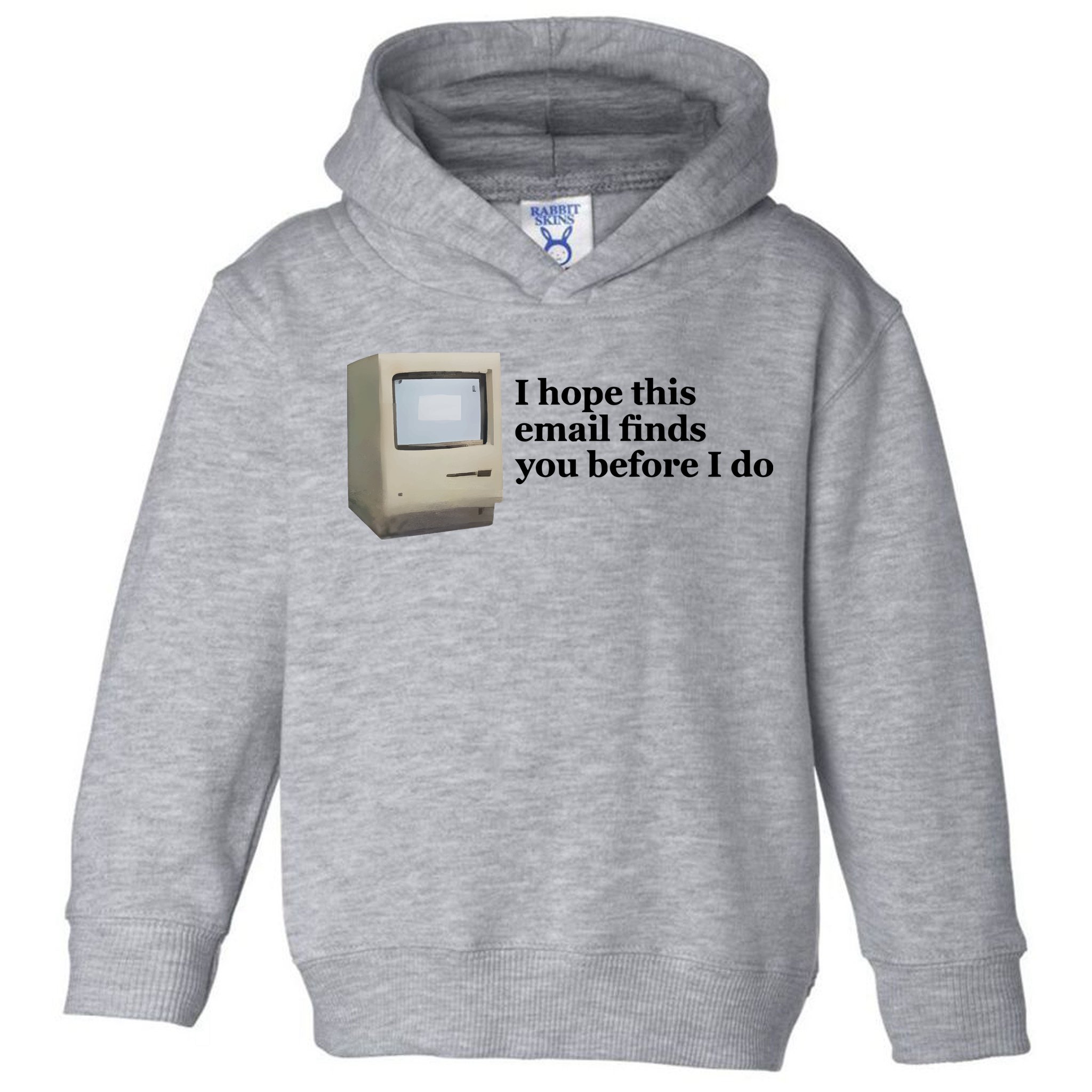 Emotionalclub I Hope This Email Finds You Before I Do Toddler Hoodie