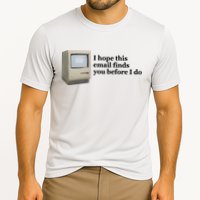 Emotionalclub I Hope This Email Finds You Before I Do Cooling Performance Crew T-Shirt