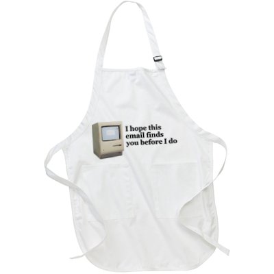 Emotionalclub I Hope This Email Finds You Before I Do Full-Length Apron With Pockets