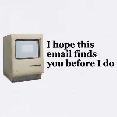 Emotionalclub I Hope This Email Finds You Before I Do T-Shirt