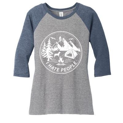 Epic I Hate People Design For Camping Lovers Women's Tri-Blend 3/4-Sleeve Raglan Shirt