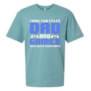 Esports I Have Two Titles Dad And Gamer And I Rock Them Both Gift Sueded Cloud Jersey T-Shirt