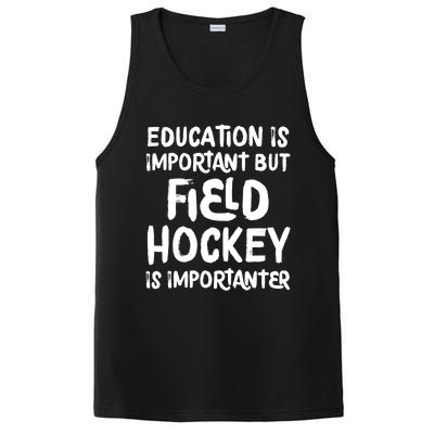 Education Is Important But Field Hockey Is Importanter Funny PosiCharge Competitor Tank