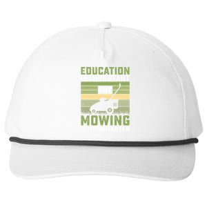 Education Is Important But Mowing Is Importanter Lawn Mowing Cute Gift Snapback Five-Panel Rope Hat