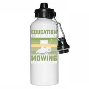 Education Is Important But Mowing Is Importanter Lawn Mowing Cute Gift Aluminum Water Bottle