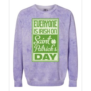 Everyone Is Irish On Saint Patrick's Happy Day Colorblast Crewneck Sweatshirt