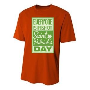 Everyone Is Irish On Saint Patrick's Happy Day Performance Sprint T-Shirt