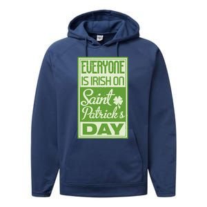 Everyone Is Irish On Saint Patrick's Happy Day Performance Fleece Hoodie