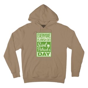 Everyone Is Irish On Saint Patrick's Happy Day Hoodie