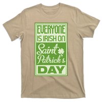 Everyone Is Irish On Saint Patrick's Happy Day T-Shirt