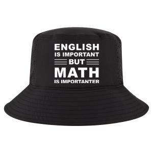 English Is Important But Math Is Importanter Funny School Gift Cool Comfort Performance Bucket Hat