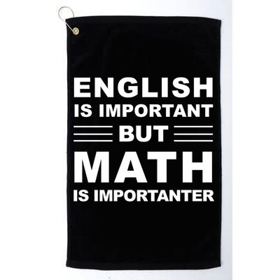 English Is Important But Math Is Importanter Funny School Gift Golf Towel