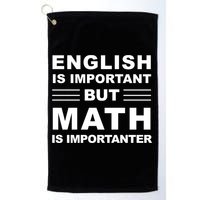 English Is Important But Math Is Importanter Funny School Gift Golf Towel