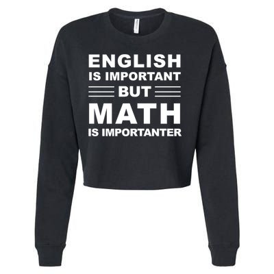 English Is Important But Math Is Importanter Funny School Gift Cropped Pullover Crew