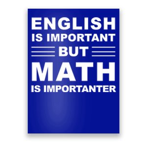 English Is Important But Math Is Importanter Funny School Gift Poster