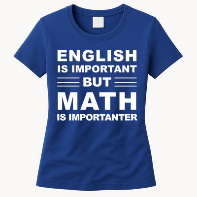 English Is Important But Math Is Importanter Funny School Gift Womens T-Shirt