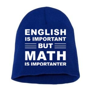 English Is Important But Math Is Importanter Funny School Gift Short Acrylic Beanie