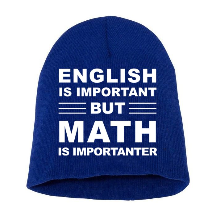 English Is Important But Math Is Importanter Funny School Gift Short Acrylic Beanie