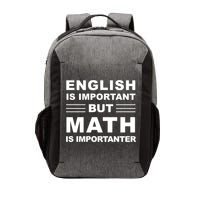 English Is Important But Math Is Importanter Funny School Gift Vector Backpack