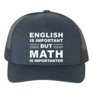 English Is Important But Math Is Importanter Funny School Gift Yupoong Adult 5-Panel Trucker Hat