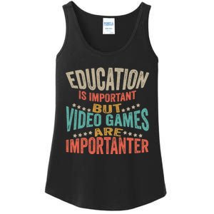 Education Is Important But Gaming Is Importanter Funny Gamer Ladies Essential Tank