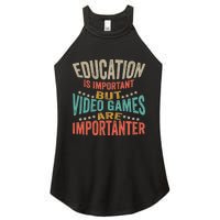 Education Is Important But Gaming Is Importanter Funny Gamer Women's Perfect Tri Rocker Tank