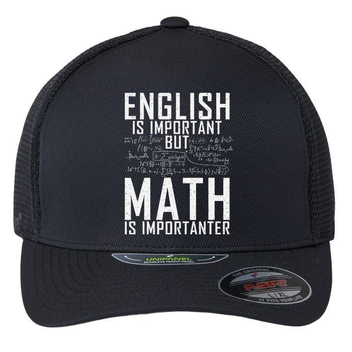 English Is Important But Math Is Importanter Teaching Math Flexfit Unipanel Trucker Cap