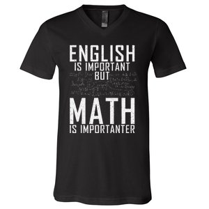 English Is Important But Math Is Importanter Teaching Math V-Neck T-Shirt