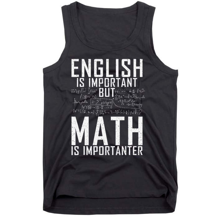 English Is Important But Math Is Importanter Teaching Math Tank Top