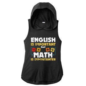 English Is Important But Math Is Importanter Funny Math Geek Ladies PosiCharge Tri-Blend Wicking Draft Hoodie Tank