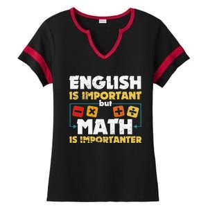 English Is Important But Math Is Importanter Funny Math Geek Ladies Halftime Notch Neck Tee