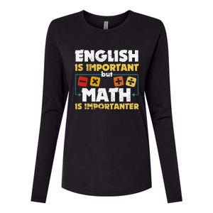 English Is Important But Math Is Importanter Funny Math Geek Womens Cotton Relaxed Long Sleeve T-Shirt