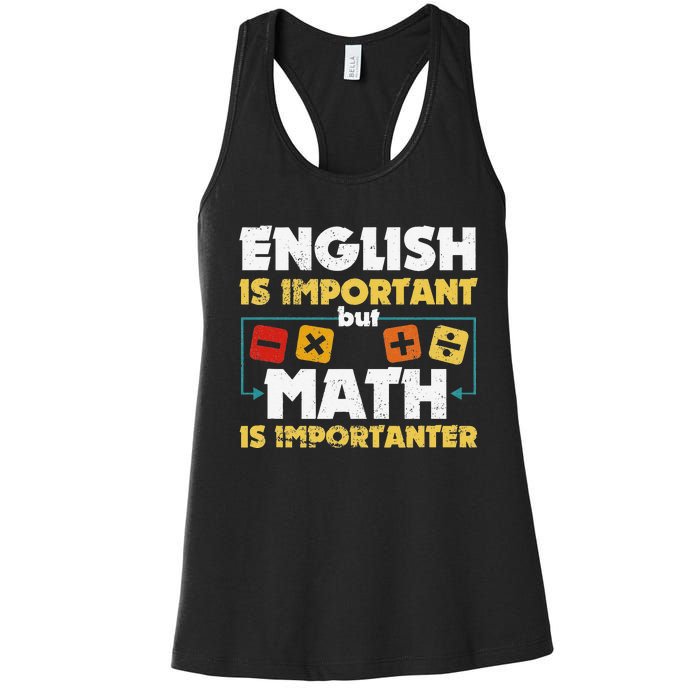 English Is Important But Math Is Importanter Funny Math Geek Women's Racerback Tank