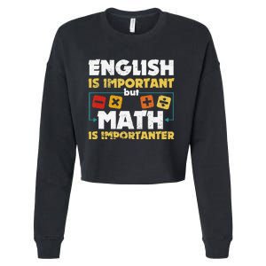 English Is Important But Math Is Importanter Funny Math Geek Cropped Pullover Crew