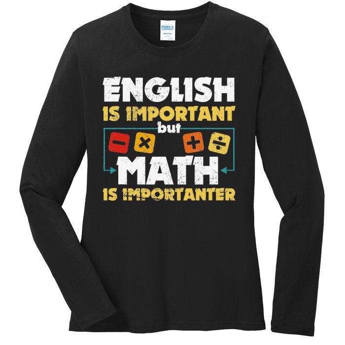 English Is Important But Math Is Importanter Funny Math Geek Ladies Long Sleeve Shirt