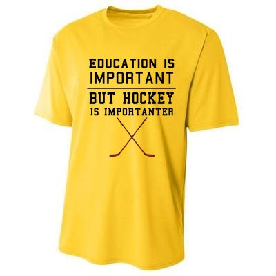 Education Is Important But Hockey Is Importanter Funny Gift Performance Sprint T-Shirt