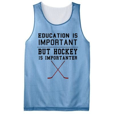 Education Is Important But Hockey Is Importanter Funny Gift Mesh Reversible Basketball Jersey Tank