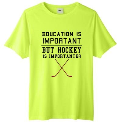 Education Is Important But Hockey Is Importanter Funny Gift Tall Fusion ChromaSoft Performance T-Shirt