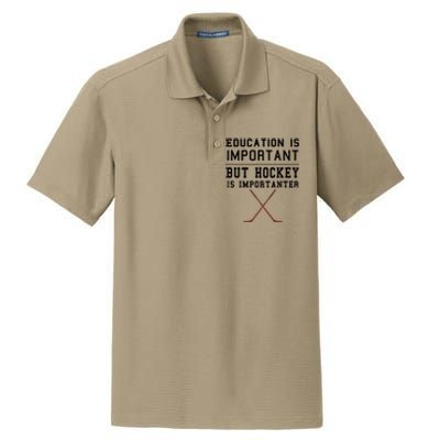 Education Is Important But Hockey Is Importanter Funny Gift Dry Zone Grid Polo