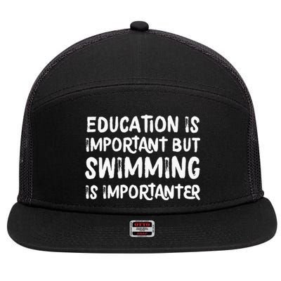 Education Is Important But Swimming Is Importanter 7 Panel Mesh Trucker Snapback Hat