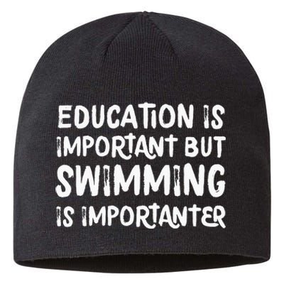 Education Is Important But Swimming Is Importanter Sustainable Beanie